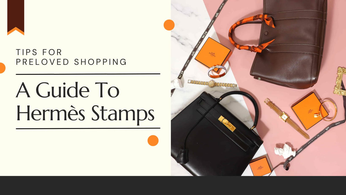 A Guide To Hermès Stamps – Fingertips Vintage